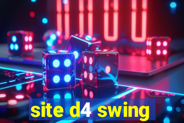 site d4 swing